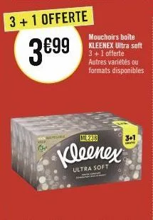 b  3+1 offerte  3€99  ml233  kleenex  ultra soft  mouchoirs boîte kleenex ultra soft 3+ 1 offerte autres variétés ou formats disponibles  3+1 