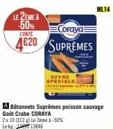 le 2eme a -50%  coraya  cunite  4620 supremes  offre speciale  a bâtonnets suprêmes poisson sauvage goût crabe coraya 