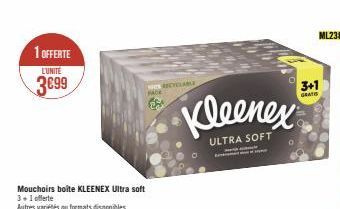 1 OFFERTE  L'UNITÉ  3€99  Mouchoirs boite KLEENEX Ultra soft  3+1 offerte Autres variétés ou formats disponibles  FACE  es  RECYCLABLE  Kleenex  ULTRA SOFT  3+1  GRATIS  