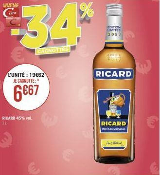 AVANTAGE  carta  L'UNITÉ: 19€62 JE CAGNOTTE:"  6€67  RICARD 45% vol.  IL  CAGNOTTES  EDITION LIMITEE 2090  RICARD  RICARD  PASTISDE MARSEILLE  And Ricard 