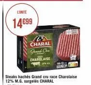 l'unite  14€99  charal grand can charolaise 