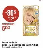 -80%  2⁹"  le  soit par 2 l'unité:  5€82  carnise  belle color 