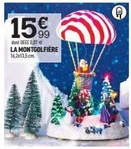 15.99  dont deee 0,07 € la montgolfiere 16,2x13,5cm.  a 