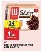 LU Gaufre  -34**  DE REMISE IMMEDIATE  184  26 kg  GAUFRE AU CHOCOLAT NOIR CÔTE D'OR Ⓒ 