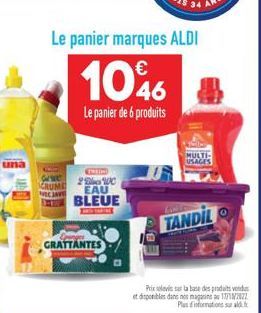 PREN 2 WC  EAU BLEUE  FARG TARTRE  Le panier marques ALDI  10%  Le panier de 6 produits  GRATTANTES  MULTI-USAGES  TANDIL  Prix sur la base des produits d et disponibles dans nos magas 17/1/2022 Plus 