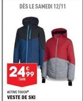 2499  L'  ACTIVE TOUCH VESTE DE SKI  DÈS LE SAMEDI 12/11 