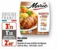 c  origine france  3.73 1.13 qhd  marie  paupiette  veau  carplat cuisine  marie  2.60 pine de veas andinierede  l'étude 300 g-seit le kilo: 12,43 € 