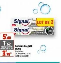 signal signal  5.40  1.62  creare dentifrice intégral cars in signal  au charbon  soit le litre:36,00€  lot de 2 