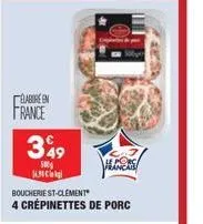 elabore en france  349  500g 14.30  boucherie st-clement  4 crépinettes de porc  francais 