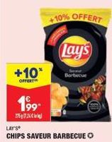 +10*  OFFERT  199- 27510724  LAY'S  CHIPS SAVEUR BARBECUE O  +10% OFFERT  Lay's 