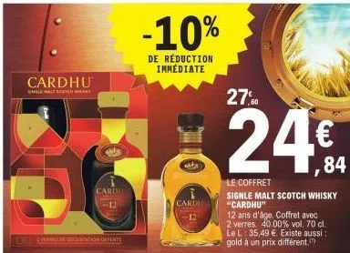 cardhu  shole halt scotch m  ou wel decutation offerte  card  -10%  de réduction immédiate  alda  cardi  27.0  24€  le coffret  signle malt scotch whisky "cardhu"  12 ans d'âge. coffret avec  2 verres