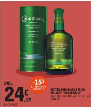 Connemara,  PEATED SINGLE MALT IRISH WHICH  S  Sep  ORIGINAL  -15%  DE RÉDUCTION IMMEDIATE  Connemara  PATED HOLE MALT IGH WHISKEY  GINAL  Milli  pa  PEATED SINGLE MALT IRISH WHISKEY "CONNEMARA"  Avec