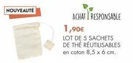nouveauté  achaty responsable 1,90€  lot de 5 sachets de thé réutilisables en coton 8,5 x 6 cm.  
