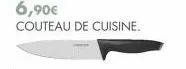 6,90€  couteau de cuisine. 
