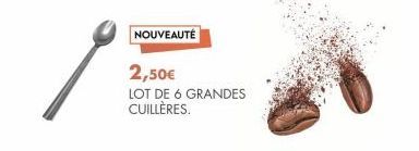 NOUVEAUTÉ  2,50€  LOT DE 6 GRANDES CUILLÈRES. 