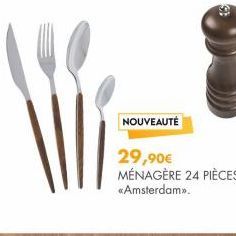 NOUVEAUTÉ  29,90€  MÉNAGÈRE 24 PIÈCES «Amsterdam». 