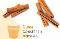 expresso  1,90€  gobelet 11 cl «expresso». 