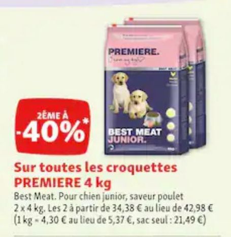 2eme a -40% Sur toutes les croquettes PREMIERE 4KG