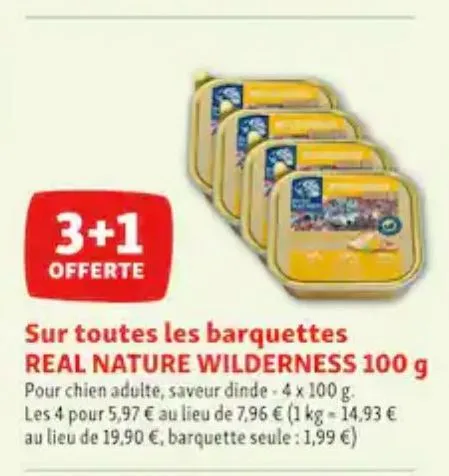 3+1 offerte sur toutes les barquettes real nature wilderness 100g