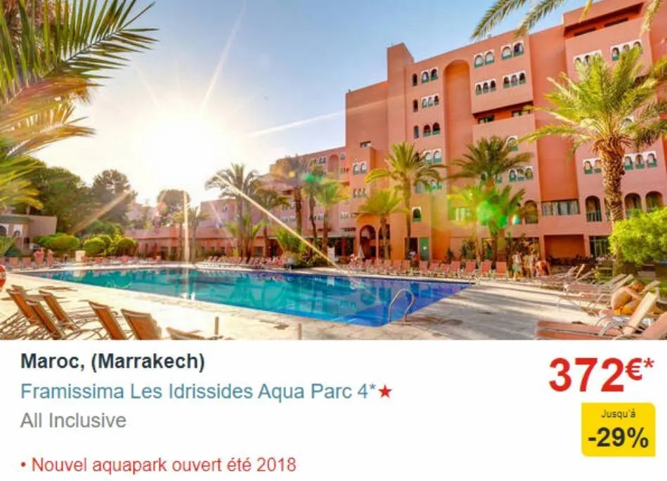 pale  fused  931  the cc  ma  maroc, (marrakech)  framissima les idrissides aqua parc 4*★  all inclusive  • nouvel aquapark ouvert été 2018  or  co  020  00000  11425  372€*  jusqu'à  -29%  