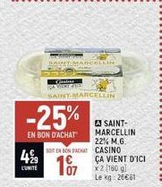 € 4%9  L'UNITE  -25%  EN BON D'ACHAT  EN BONDACHT  TOINT-MARCELLIN  CA VIENE A SAINT-MARCELLIN  A SAINT-MARCELLIN 22% M.G. CASINO 