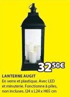 32.50€  LANTERNE AUGIT  En verre et plastique. Avec LED et minuterie. Fonctionne à piles, non incluses. 124 x L24 x H65 cm 