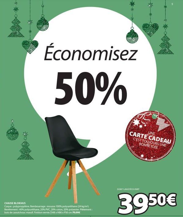 Économisez  50%  CARTE CADEAU UNE C'EST TOUJOURS UNE BONNE IDEE  DONT 14SED'ÉCO-PART  39.50€  