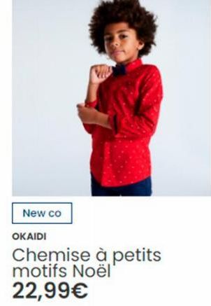 New co  OKAIDI  Chemise à petits motifs Noël 22,99€ 
