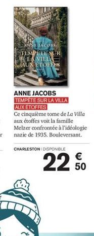 JACOBS TEMPÊTE SUR LA VILLA AUX ETOFFES  ANNE JACOBS TEMPÊTE SUR LA VILLA AUX ÉTOFFES  Ce cinquième tome de La Villa aux étoffes voit la famille Melzer confrontée à l'idéologie nazie de 1935. Boulever