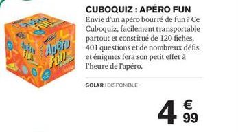 FWW  kweiter  Apero  CUBOQUIZ: APÉRO FUN Envie d'un apéro bourré de fun? Ce Cuboquiz, facilement transportable partout et constitué de 120 fiches, 401 questions et de nombreux défis et énigmes fera so