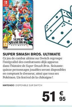 SUPER SMASH BROS  SUPER SMASH BROS. ULTIMATE Ce jeu de combat ultime sur Switch regroupe l'intégralité des combattants déjà apparus dans l'histoire de Super Smash Bros. Soixante-quinze personnages jou