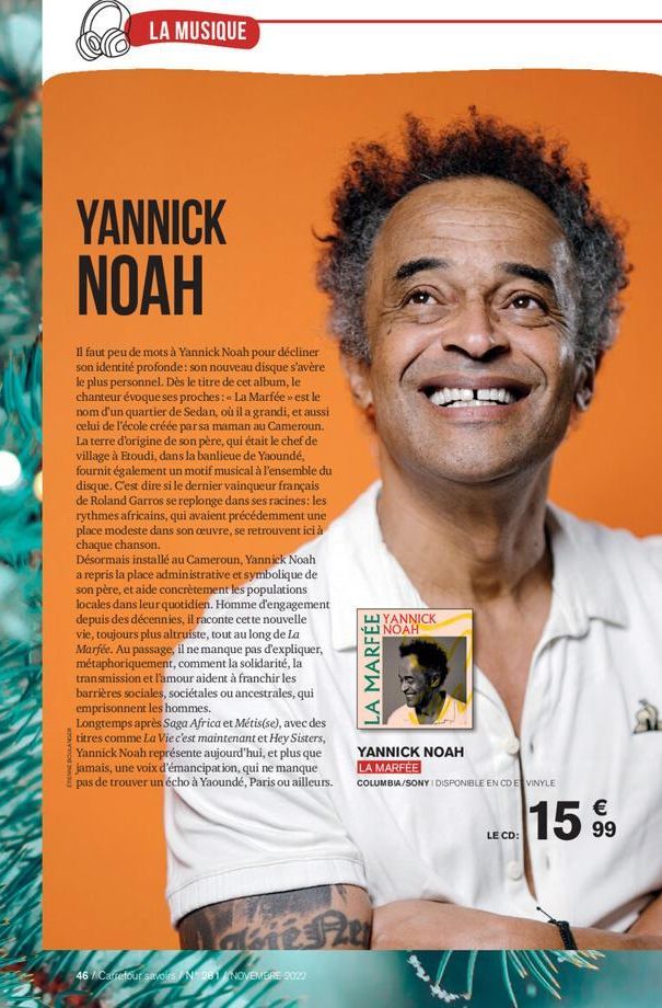 ERENNE BOULANGER  LA MUSIQUE  YANNICK NOAH  Il faut peu de mots à Yannick Noah pour décliner son identité profonde: son nouveau disque s'avère le plus personnel. Dès le titre de cet album, le chanteur