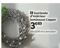 guirlande d'intérieur lumineuse copper  3€49  dont 0.02€ d'éco-participation  