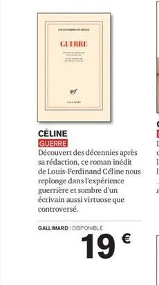 guerre  m  céline guerre découvert des décennies après sa rédaction, ce roman inédit de louis-ferdinand céline nous replonge dans l'expérience guerrière et sombre d'un écrivain aussi virtuose que cont