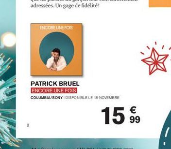 ENCORE UNE FOIS  PATRICK BRUEL  ENCORE UNE FOIS  COLUMBIA/SONY DISPONIBLE LE 18 NOVEMBRE  159 