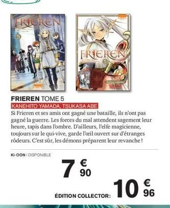 frieren  frieren tome 5  kanehito yamada, tsukasa abe  si frieren et ses amis ont gagné une bataille, ils n'ont pas gagné la guerre. les forces du mal attendent sagement leur heure, tapis dans l'ombre