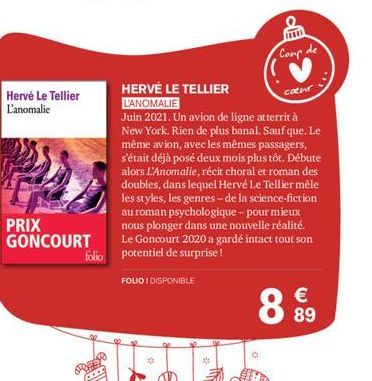 Hervé Le Tellier L'anomalie  PRIX GONCOURT  folio  *  HERVÉ LE TELLIER L'ANOMALIE  Juin 2021. Un avion de ligne atterrit à New York. Rien de plus banal. Sauf que. Le même avion, avec les mêmes passage