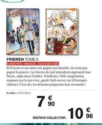 FRIEREN  FRIEREN TOME 5  KANEHITO YAMADA, TSUKASA ABE  Si Frieren et ses amis ont gagné une bataille, ils n'ont pas gagné la guerre. Les forces du mal attendent sagement leur heure, tapis dans l'ombre