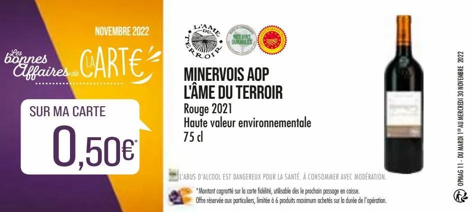 novembre 2022  carte  bonnes affaires de  sur ma carte  0,50€  ter  du  jort met  m  nos vins durables  minervois aop l'âme du terroir rouge 2021  haute valeur environnementale 75 dl  l'abus d'alcool 