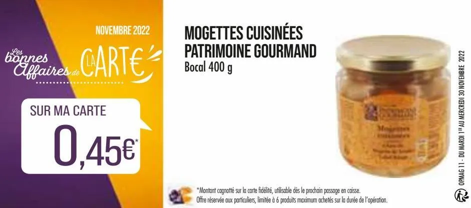 novembre 2022  carte  bonnes affaires de  sur ma carte  0,45€  mogettes cuisinées patrimoine gourmand bocal 400 g  moin  *montant cagnotté sur la carte fidélité, utilisable dès le prochain passage en 