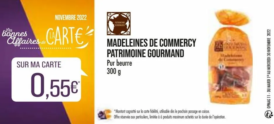 novembre 2022  bonnes  affaires de carte  sur ma carte  0,55€  patrimoine gourmand  madeleines de commercy patrimoine gourmand pur beurre 300 g  totday  de com  *montant cagnotté sur la carte fidélité