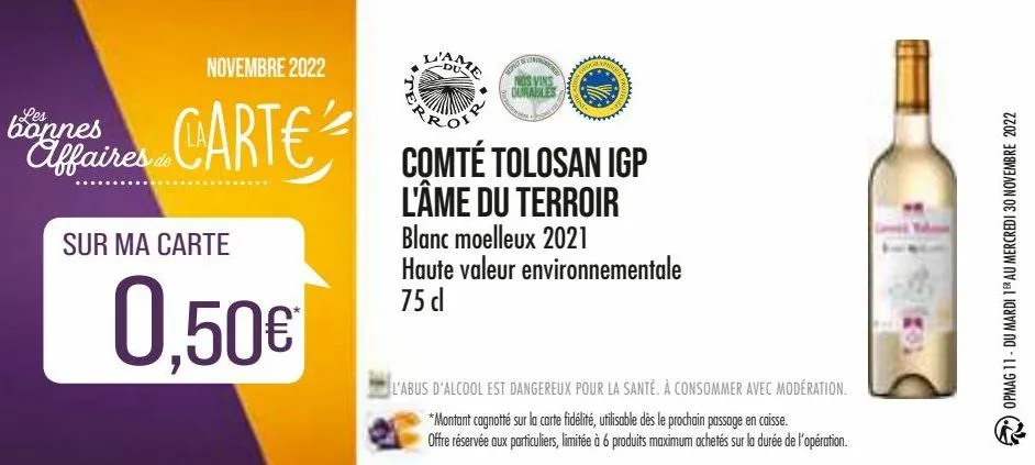 novembre 2022  bonnes  naires carte comté tolosan igp  de  sur ma carte  0,50€  wind  nos vins durables  l'âme du terroir  blanc moelleux 2021  haute valeur environnementale 75 dl  l'abus d'alcool est