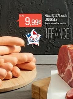 LE KG  9,99€  JEANCAS  KNACKS D'ALSACE COLORÉES Boyau naturel de mouton  FRANCE  