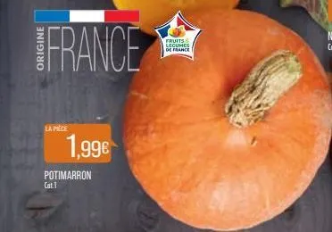 france  la pièce  1,99€  potimarron cat.1  fruits &  legumes  de france 