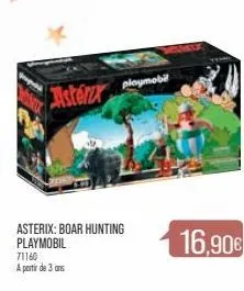 asterix  asterix: boar hunting  playmobil  71160 a partir de 3 ans  16,90€ 