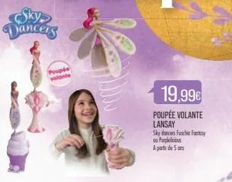 sky dancers  upée  19,99€  poupée volante lansay  sky dancers fuschia fantasy  ou purplelicious  a partir de 5 ans 