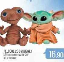 PELUCHE 25 CM DISNEY ET 'extraterrestre ou the Child Dès la naissance  16,90€ 