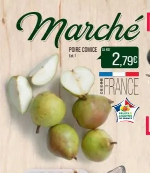 marché  poire comice lekg  cat.1  2,79€  france  fruits legumes de france  