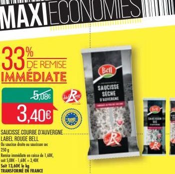 33%  DE REMISE  IMMÉDIATE  5,08€  3.40€  Bell  SAUCISSE SECHE FARVERENE  SANCION 