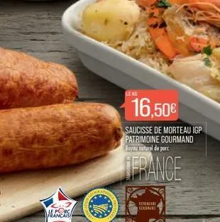 le porc  français  gasmar  wwww..c  inmi  le kg  16,50€  saucisse de morteau igp patrimoine gourmand bayau naturel de porc  france  couran 